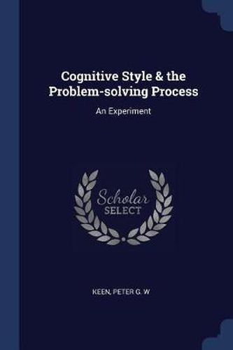 Cognitive Style & the Problem-Solving Process: An Experiment