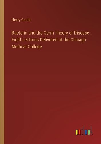 Cover image for Bacteria and the Germ Theory of Disease