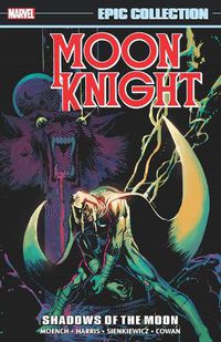 Cover image for Moon Knight Epic Collection: Shadows Of The Moon