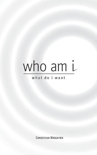 Cover image for who am i, what do i want: exploring a higher path