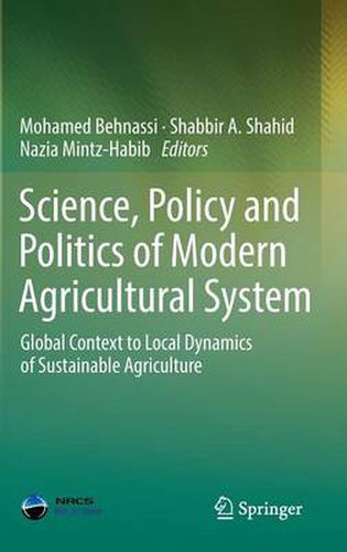 Cover image for Science, Policy and Politics of Modern Agricultural System: Global Context to Local Dynamics of Sustainable Agriculture