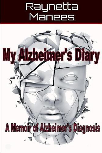 Cover image for My Alzheimer's Diary: A Memoir of Alzheimer's Diagnosis