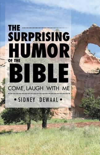 Cover image for The Surprising Humor of the Bible: Come, Laugh with Me