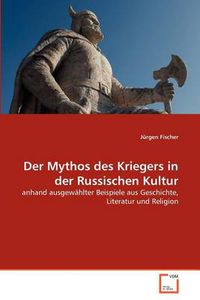 Cover image for Der Mythos Des Kriegers in Der Russischen Kultur