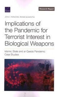 Cover image for Implications of the Pandemic for Terrorist Interest in Biological Weapons: Islamic State and Al-Qaeda Pandemic Case Studies