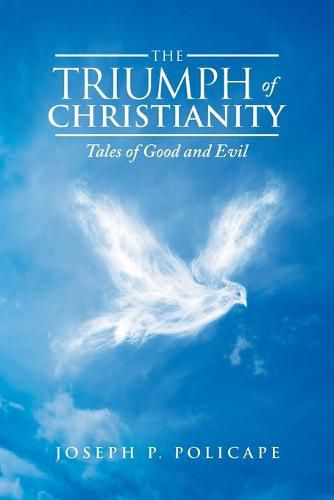 Cover image for The Triumph of Christianity: Tales of Good and Evil