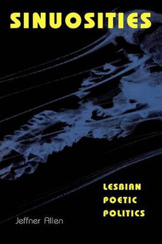 Cover image for Sinuosities, Lesbian Poetic Politics