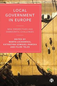 Cover image for Local Government in Europe: New Perspectives and Democratic Challenges