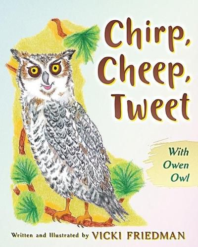 Cover image for Chirp, Cheep, Tweet with Owen Owl