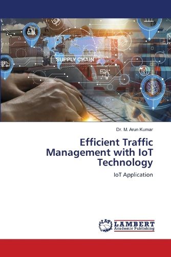 Cover image for Efficient Traffic Management with IoT Technology