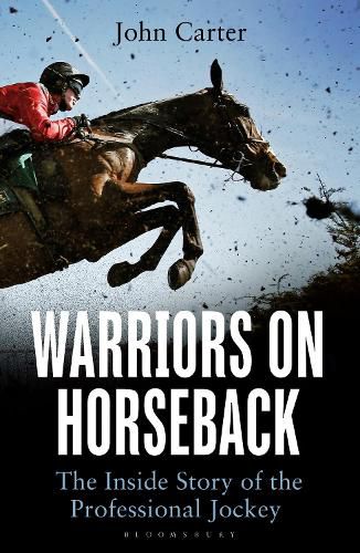 Cover image for Warriors on Horseback: The Inside Story of the Professional Jockey