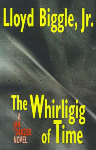 Cover image for The Whirligig of Time: A Jan Darzek Novel