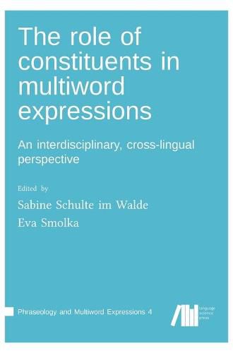 Cover image for The role of constituents in multiword expressions