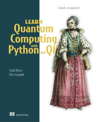 Learn Quantum Computing with Python and Q#: A hands-on approach