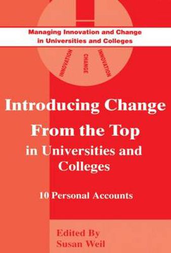 Cover image for Introducing Change from the Top in Universities and Colleges: Ten Personal Accounts