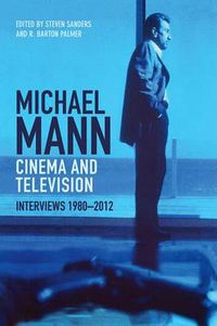 Cover image for Michael Mann - Cinema and Television: Interviews, 1980-2012