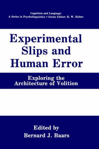 Cover image for Experimental Slips and Human Error: Exploring the Architecture of Volition