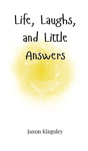 Cover image for Life, Laughs, and Little Answers