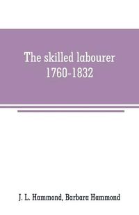 Cover image for The skilled labourer, 1760-1832