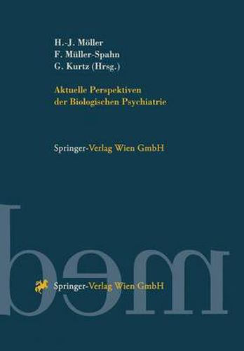 Aktuelle Perspektiven Der Biologischen Psychiatrie