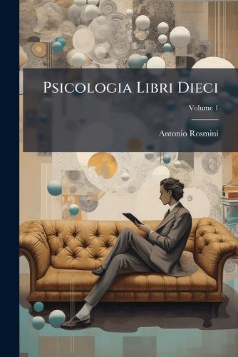 Cover image for Psicologia Libri Dieci, Volume 1