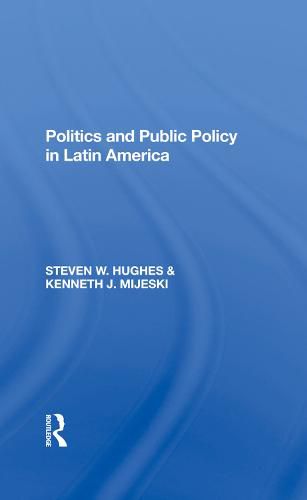 Politics and Public Policy in Latin America