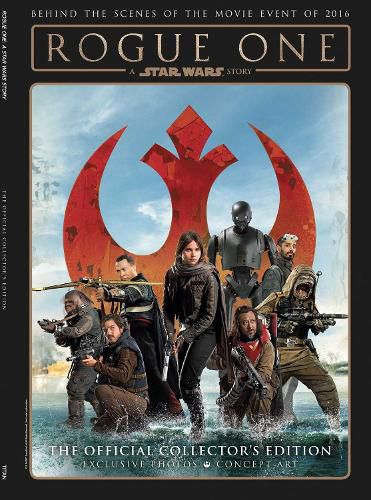 Cover image for Star Wars: Rogue One: A Star Wars Story The Official Collector's Edition