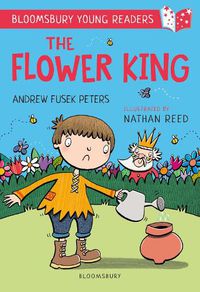 Cover image for The Flower King: A Bloomsbury Young Reader: Gold Book Band