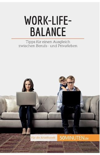 Cover image for Work-Life-Balance: Tipps fur einen Ausgleich zwischen Berufs- und Privatleben