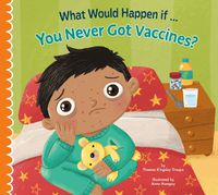 Cover image for What Would Happen If You Never Got Vaccines?