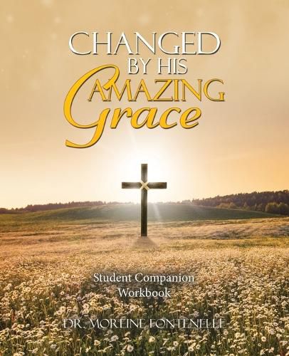Cover image for Changed By His Amazing Grace