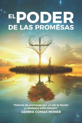 Cover image for El Poder de las Promesas: Detecta las promesas que un d a te hiciste y c mbialas para siempre