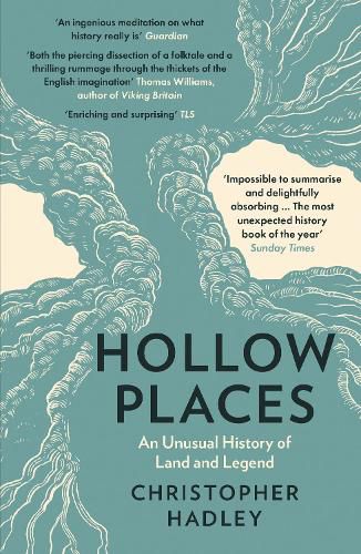 Cover image for Hollow Places: An Unusual History of Land and Legend