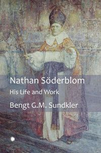 Cover image for Nathan Soederblom: His Life and Work