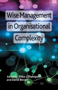 Cover image for Wise Management in Organisational Complexity