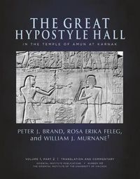 Cover image for The Great Hypostyle Hall in the Temple of Amun at Karnak: Volume 1, Part 2 (Translation and Commentary) and Part 3 (Figures and Plates)