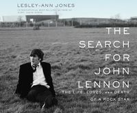 Cover image for The Search for John Lennon: The Life, Loves, and Death of a Rock Star