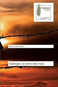 Cover image for Gabegie, la terre des rois