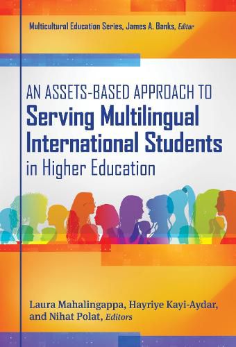 Cover image for An Assets-Based Approach to Serving Multilingual International Students in Higher Education