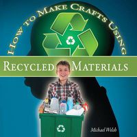 Cover image for How To Make Crafts Using Recycled Materials