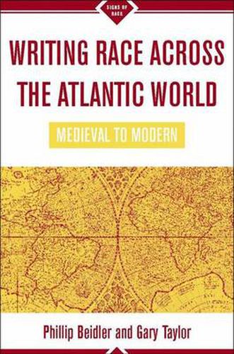Cover image for Writing Race Across the Atlantic World: Medieval to Modern