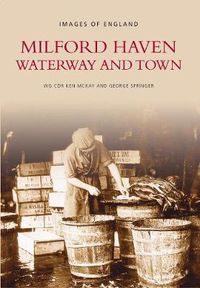 Cover image for Milford Haven: Waterway and Town