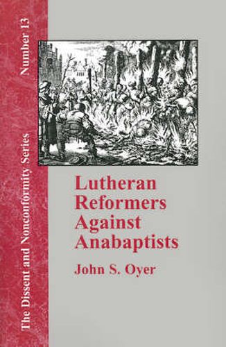 Cover image for Lutheran Reformers Against Anabaptists