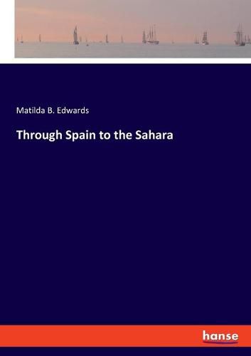 Cover image for Through Spain to the Sahara