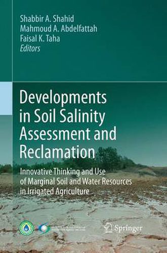 Cover image for Developments in Soil Salinity Assessment and Reclamation: Innovative Thinking and Use of Marginal Soil and Water Resources in Irrigated Agriculture