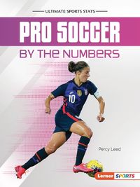 Cover image for Pro Soccer by the Numbers