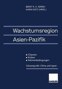 Cover image for Wachstumsregion Asien-Pazifik: Chancen -- Risiken -- Rahmenbedingungen