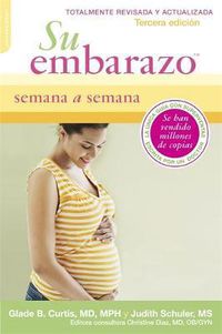 Cover image for Su Embarazo Semana a Semana: Tercera Edicion