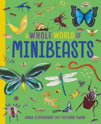 Cover image for A Whole World of...: Minibeasts