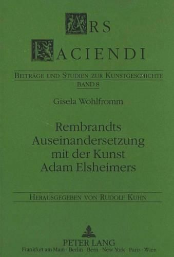 Rembrandts Auseinandersetzung Mit Der Kunst Adam Elsheimers